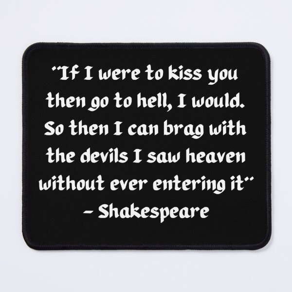 Item preview, If I were to kiss you then go to hell, I would. So then I can brag with the devils I saw heaven without ever entering it designed and sold by Moon Valley Emporium.