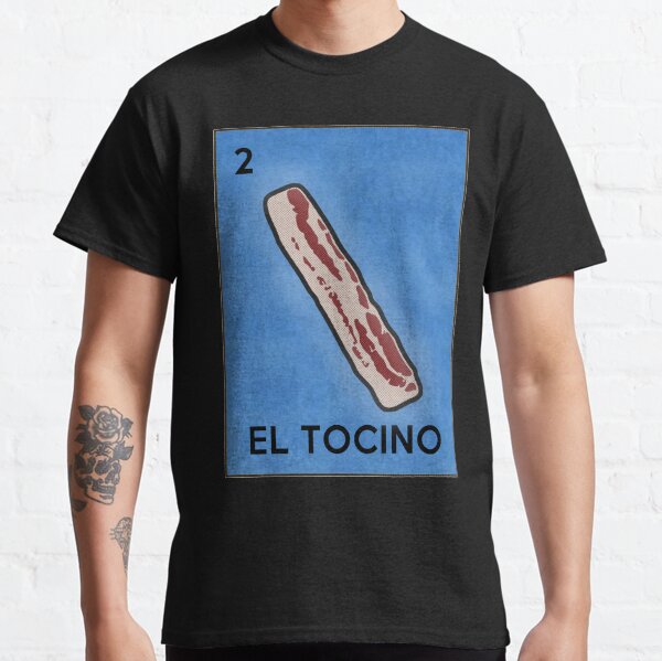 Funny Bacon El Tocino Loteria Card Art Parody Classic T-Shirt