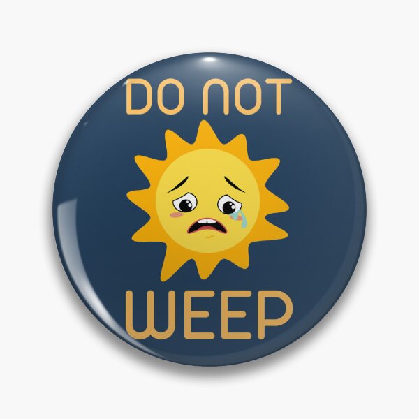 Item preview, Do not weep                                     designed and sold by Alexiscolekl.