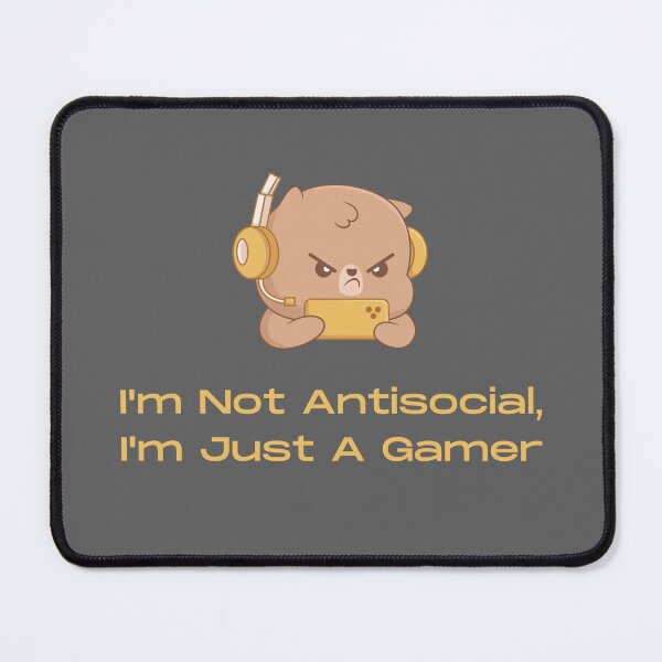 Item preview, I'm not antisocial, I'm just a gamer designed and sold by ttntt.