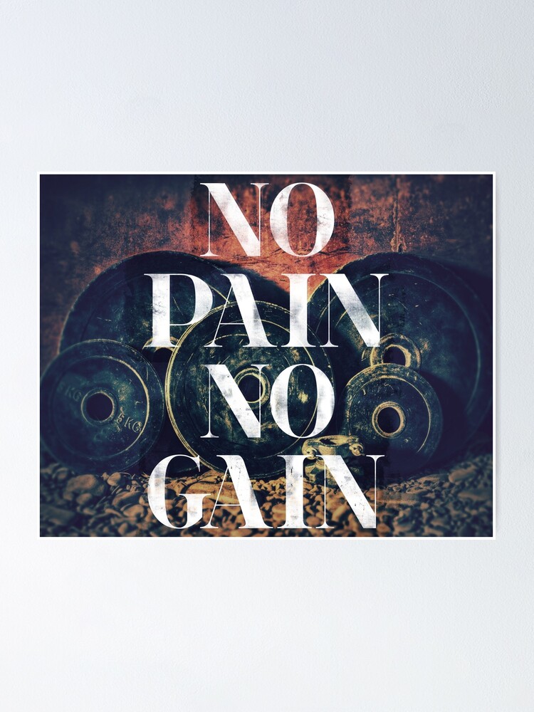 No Pain No Gain Gym Fitness Motivational Poster Poster By Knightsydesign Redbubble