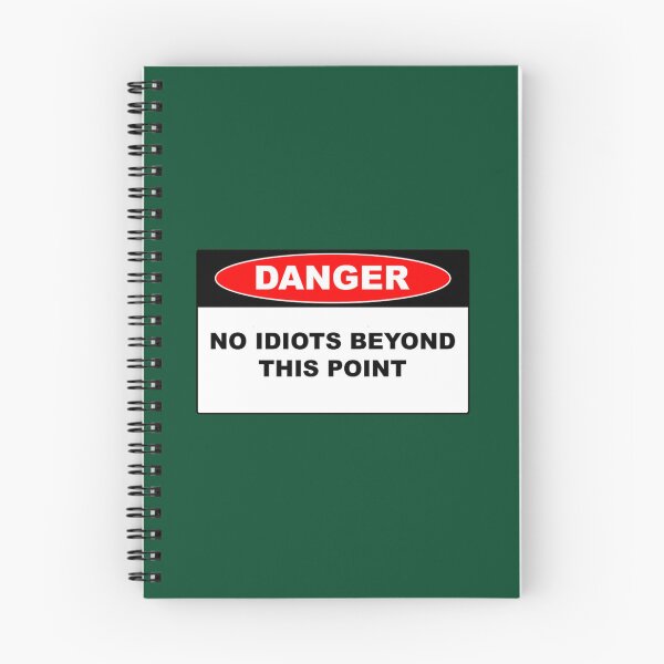 Item preview, Danger No Idiots Beyond This Point  designed and sold by Arieooher.