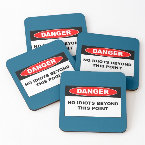 Item preview, Danger No Idiots Beyond This Point  designed and sold by Arieooher.