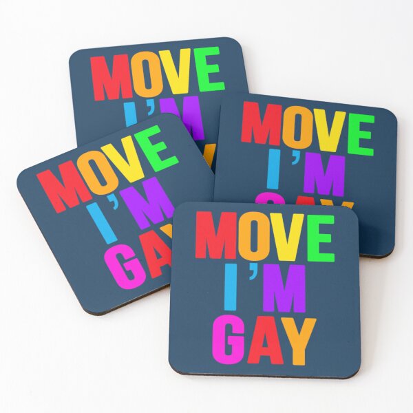 Item preview, Move I’m Gay2 designed and sold by Isabellaclarkcr.