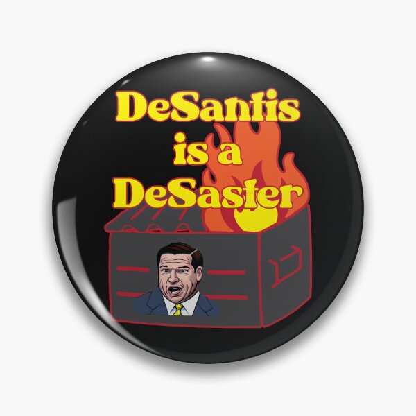 Item preview, DeSantis is a DeSaster Funny Political Pun Humorous Dumpster Fire designed and sold by JoyOfHopeStore.