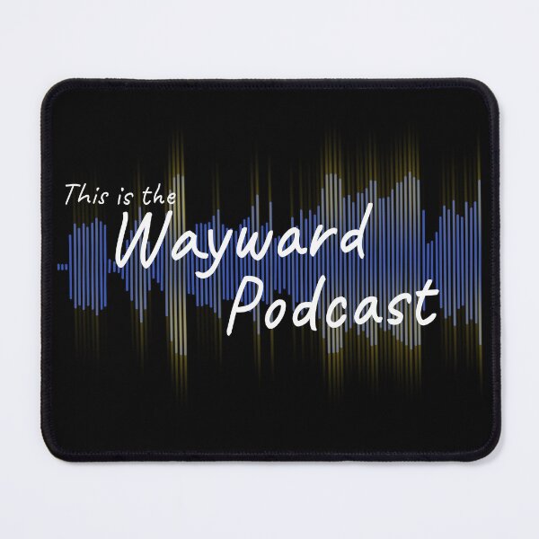 Item preview, This is the Wayward Podcast designed and sold by Birds_for_Marty.