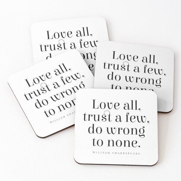 Item preview, Love all, trust few, do wrong to none - William Shakespeare Quote - Literature - Typography Print designed and sold by Studio Grafiikka.