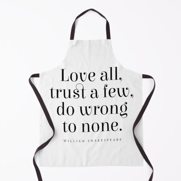 Item preview, Love all, trust few, do wrong to none - William Shakespeare Quote - Literature - Typography Print designed and sold by Studio Grafiikka.