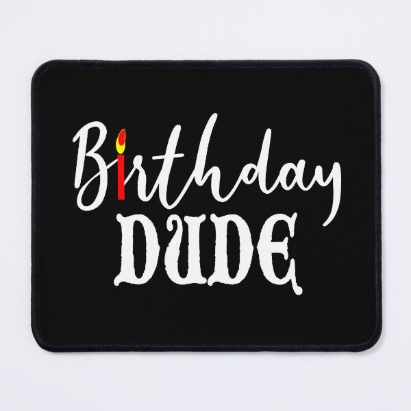 Item preview, Birthday Dude designed and sold by giftfromheart.