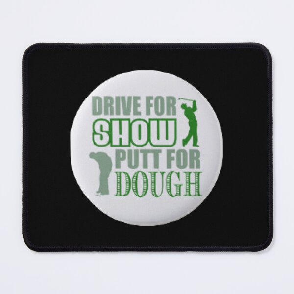 Item preview, Drive for Show, Putt for Dough   designed and sold by lilthreadzstore.