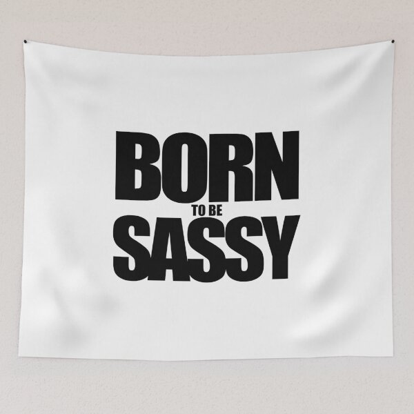 Item preview, Born to be Sassy Ideal Funny Valentines Day, Birthday, Christmas or Thank You Gift For Your Friends or Family Members, Cool Design By Jolia LLC : Made In USA designed and sold by findgreatshirts.