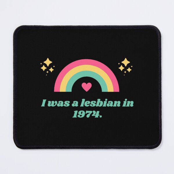 Item preview, I was a lesbian in 1974 - Peggy Peabody - The L Word Quote designed and sold by airatelford.