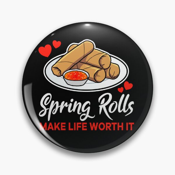 Item preview, Spring Rolls make life worth it saying designed and sold by jonmlam.