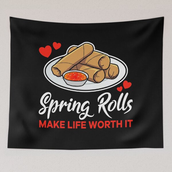 Item preview, Spring Rolls make life worth it saying designed and sold by jonmlam.