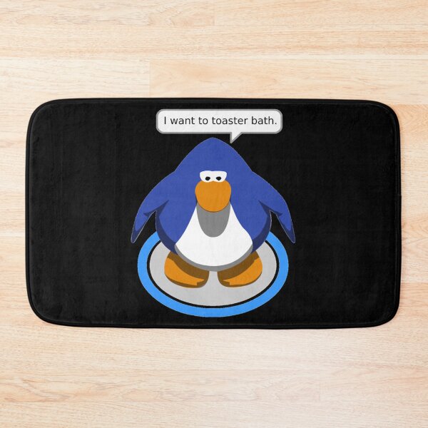Item preview, I want to toaster bath - Club Penguin  designed and sold by KaliaBeaver.