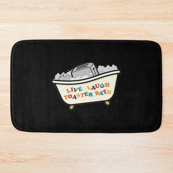 Item preview, Live Laugh Toaster Bath   designed and sold by KaliaBeaver.