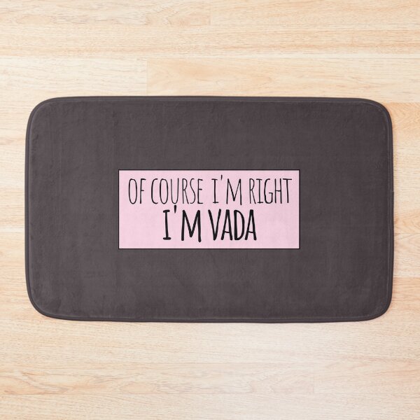 Item preview, Of Course I'm Right I'm Vada Funny Personalized designed and sold by kindxinn.
