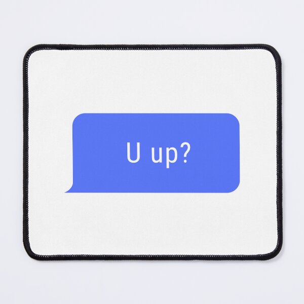 Item preview, You up chat bubble imessage designed and sold by TheMiniMeg.