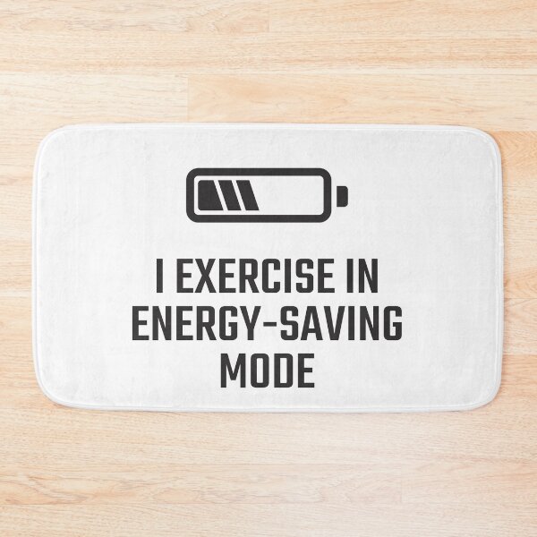 Item preview, I Exercise In Energy-Saving Mode designed and sold by auza-project.