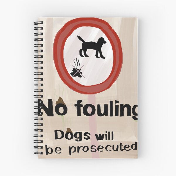 Item preview, No fouling, Dogs will be prosecuted designed and sold by Goldenshires.