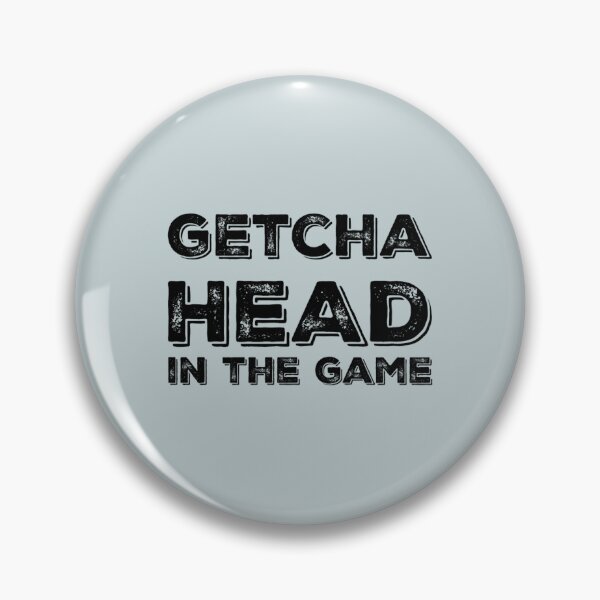 Item preview, Getcha Head In The Game designed and sold by Haroldmorris.