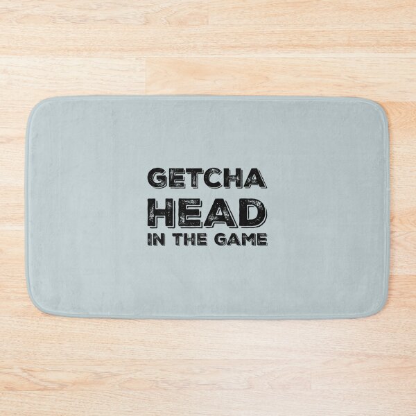 Item preview, Getcha Head In The Game designed and sold by Haroldmorris.