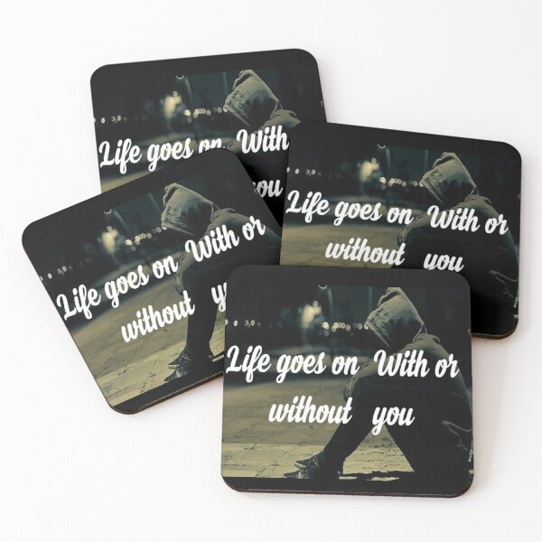 Item preview, LIFE GOES ON WITH OR WITHOUT YOU / EMBRACE CHANGE, LIFE WON'T WAIT designed and sold by Dubione2.