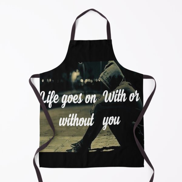 Item preview, LIFE GOES ON WITH OR WITHOUT YOU / EMBRACE CHANGE, LIFE WON'T WAIT designed and sold by Dubione2.