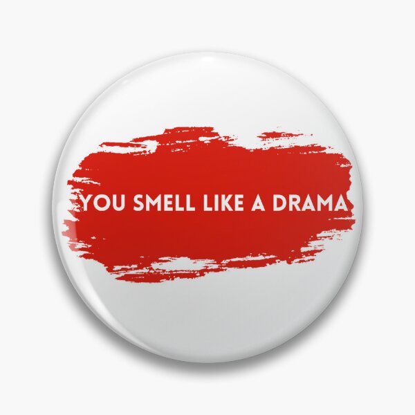 Item preview, you smell like a drama designed and sold by brodaart.