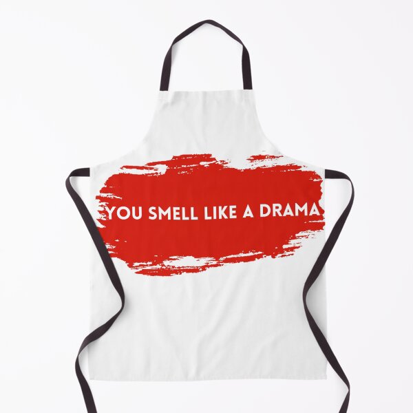 Item preview, you smell like a drama designed and sold by brodaart.