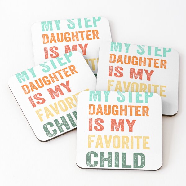 Item preview, My Step Daughter is My Favorite Child Fun Mother Fathers Day designed and sold by moloudesign.