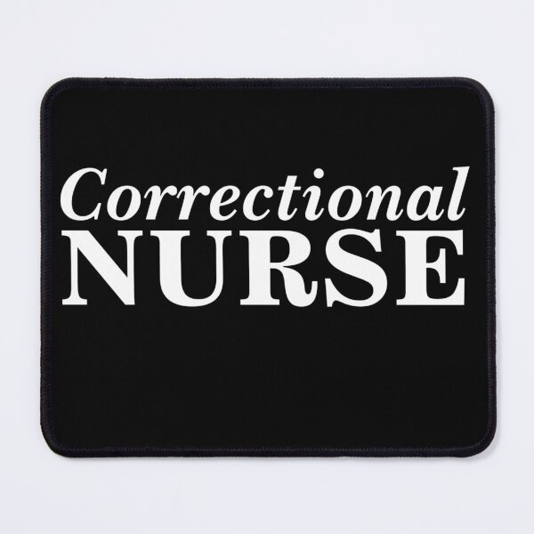 Item preview, Correctional Nurse designed and sold by Gmaish.
