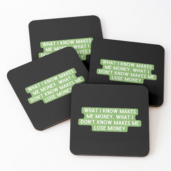 Item preview, What I Know Makes Me Money. What I Don't Know Makes Me Lose Money designed and sold by StickerSparkle.