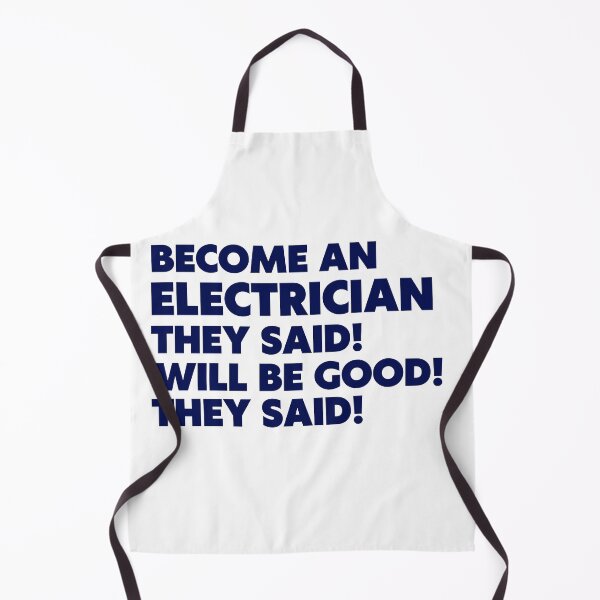 Item preview, Become an Electrician They said! Will be Good They said! designed and sold by Harsh  Katariya.