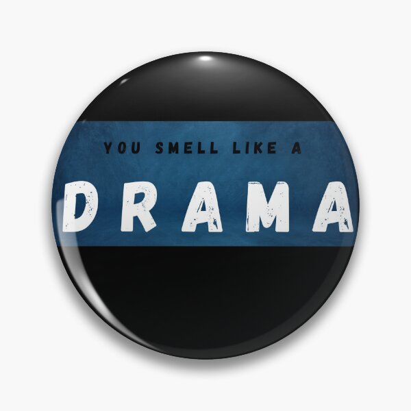 Item preview, You smell like a drama designed and sold by brodaart.