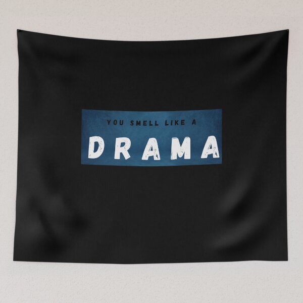 Item preview, You smell like a drama designed and sold by brodaart.