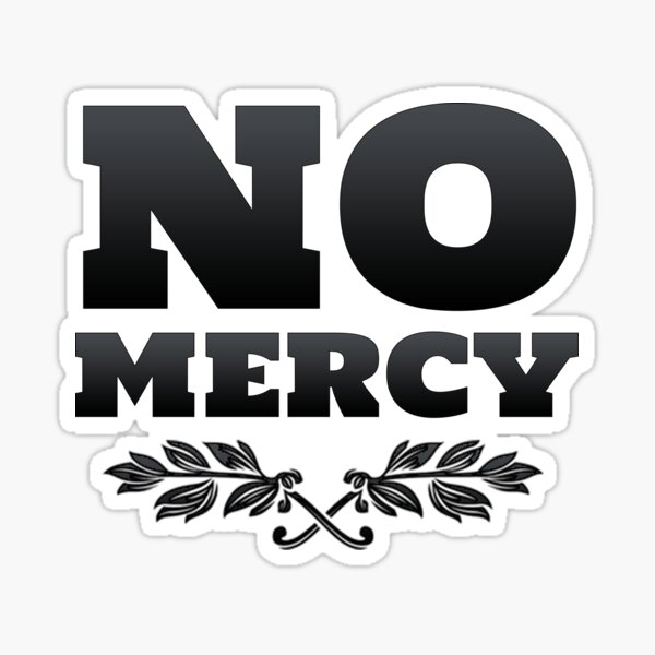 No Mercy Sticker