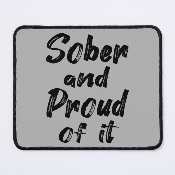 Item preview, Sober And Proud Of It III designed and sold by Lemon Pepper.
