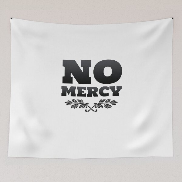 Item preview, No Mercy designed and sold by shinevideo.