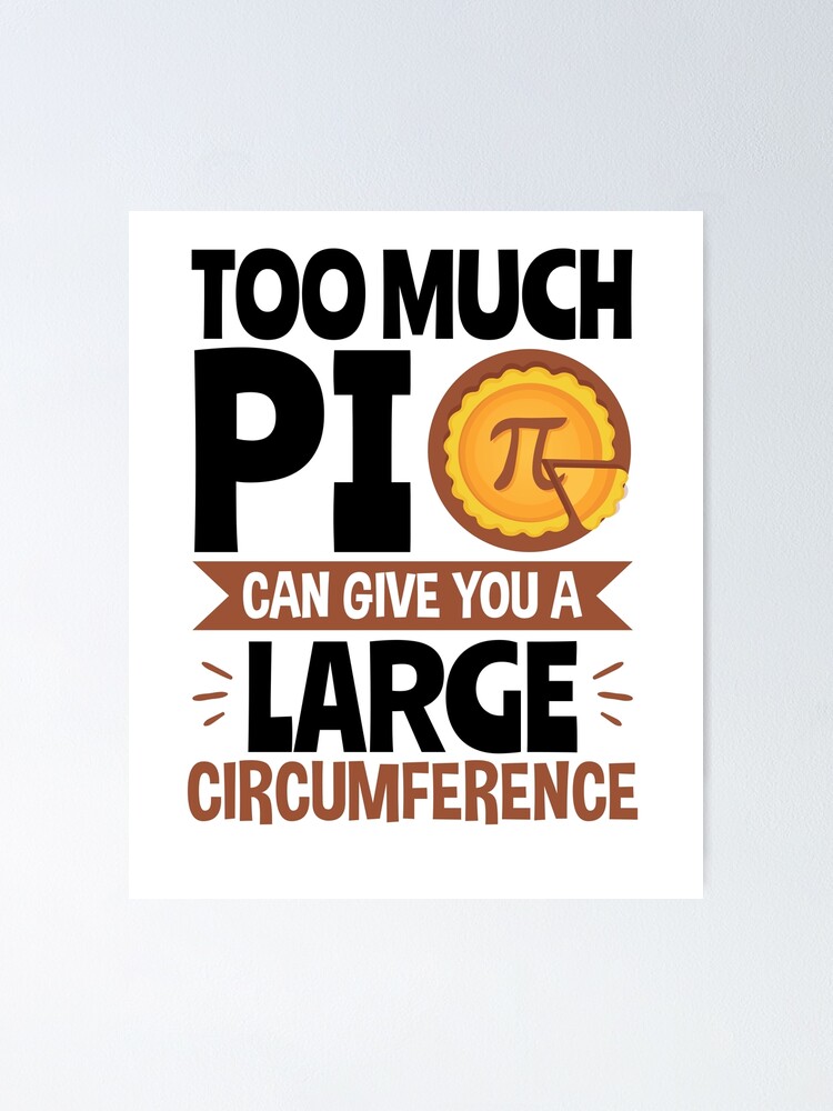 Too Much Pie Gives You A Large Circumference - Mat' Women's