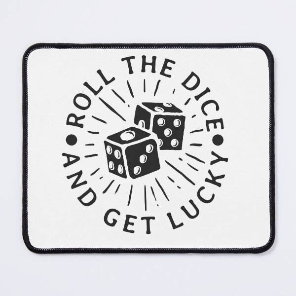 Item preview, Roll The Dice and Get Lucky designed and sold by DreamMaden.