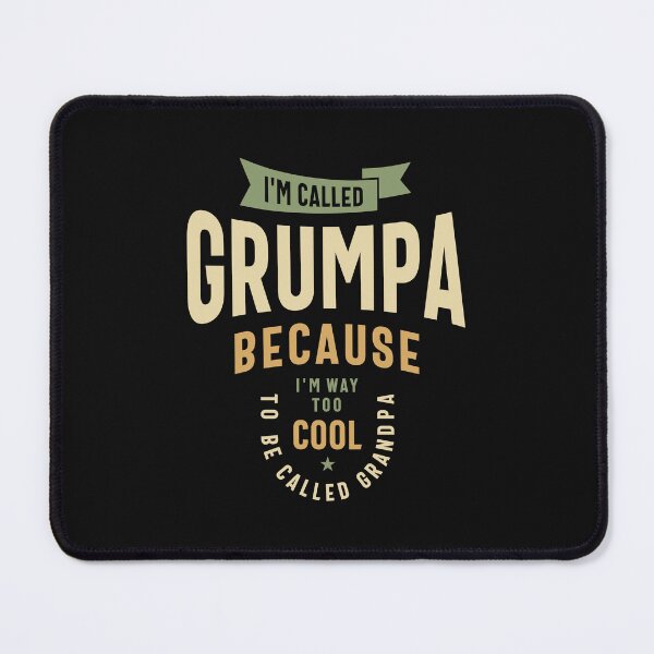 Item preview, Grumpa - Way Too Cool for Grandpa designed and sold by cidolopez.
