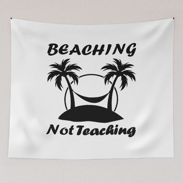 Item preview, Beaching Not Teaching designed and sold by nikolaj1301.