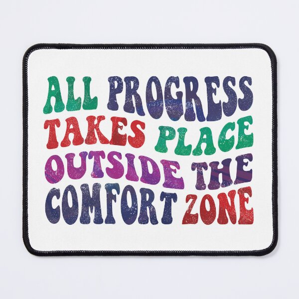 Item preview, All progress takes place outside the comfort zone designed and sold by Line2Rhyme.