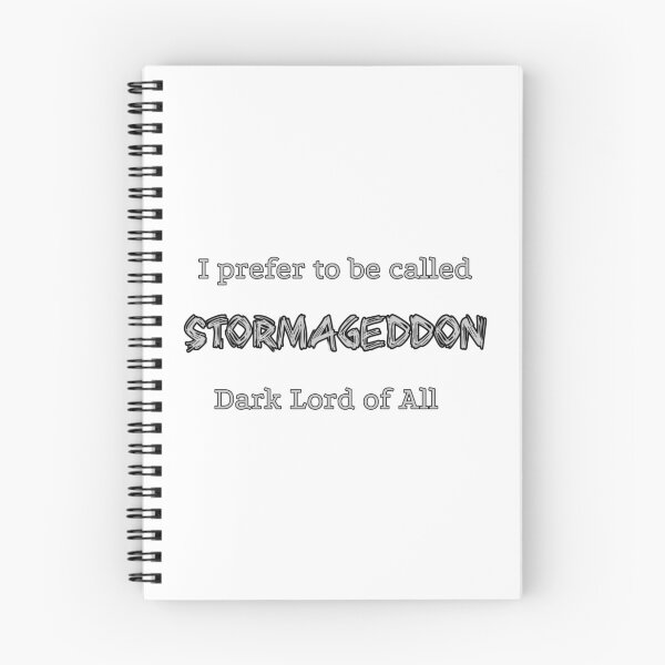 Item preview, I prefer to be called Stormageddon, Dark Lord of All designed and sold by TizianaDF.