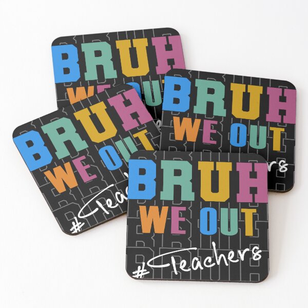 Item preview, End of School Year Celebration - 'Bruh, We Out' Teachers Design designed and sold by ElLocoMus.