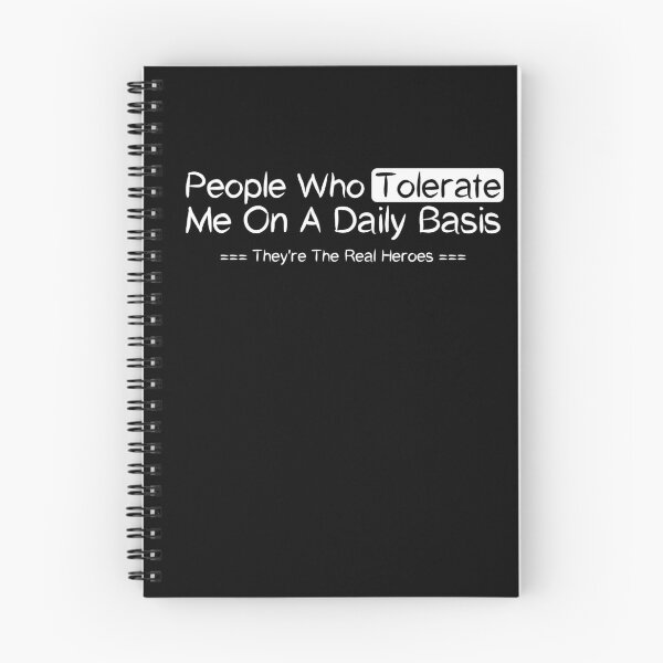 Item preview, People Who Tolerate Me On A Daily Basis They're The Real Heroes , Good Manner Positive Ethic Design Tolerate Value Saying Quote Cute  designed and sold by awesomedraw.