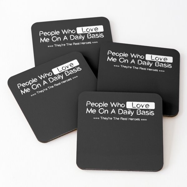 Item preview, People Who Love Me On A Daily Basis They're The Real Heroes , Good Manner Positive Ethic Design Love Value Saying Quote Cute  designed and sold by awesomedraw.
