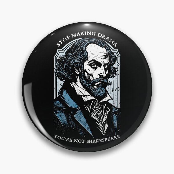 Item preview, Stop Making Drama You're Not Shakespeare Funny Writer Author designed and sold by GrandeDuc.