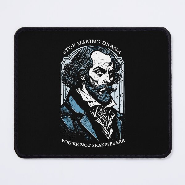 Item preview, Stop Making Drama You're Not Shakespeare Funny Writer Author designed and sold by GrandeDuc.